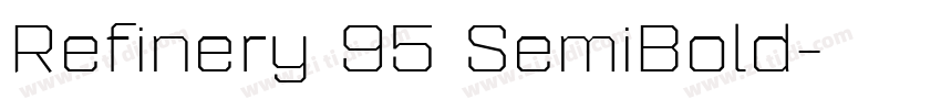 Refinery 95 SemiBold字体转换 Refinery 95 SemiBold字体转换